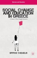Social Change and Education in Greece: A Study in Class Struggle Dynamics