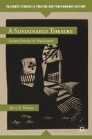 A Sustainable Theatre: Jasper Deeter at Hedgerow