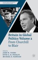 Britain in Global Politics. Volume 2 From Churchill to Blair