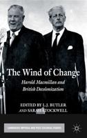 The Wind of Change: Harold MacMillan and British Decolonization