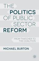 The Politics of Public Sector Reform: From Thatcher to the Coalition