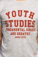 Youth Studies : Fundamental Issues and Debates