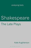 Shakespeare: The Late Plays