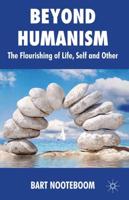 Beyond Humanism: The Flourishing of Life, Self and Other