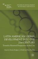 Latin American Urban Development Into the 21st Century