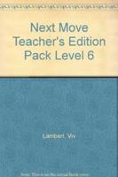 Next Move Teacher's Edition Pack Level 6