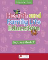 Health and Family Life Education Primary Level 2 Teacher's Guide