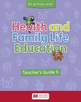Health and Family Life Education Primary Level 5 Teacher's Guide
