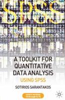 A Tool Kit for Quantitative Data Analysis : Using SPSS