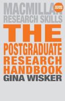 The Postgraduate Research Handbook : Succeed with your MA, MPhil, EdD and PhD
