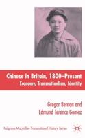 The Chinese in Britain, 1800-Present: Economy, Transnationalism and Identity