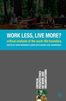 Work Less, Live More? : Critical Analysis of the Work-Life Boundary