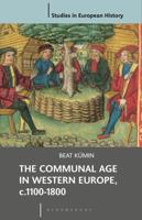 The Communal Age in Western Europe, C.1100-1800