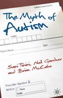 The Myth of Autism : Medicalising Men's and Boys' Social and Emotional Competence