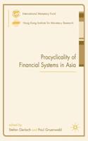 Procyclicality of Financial Systems in Asia