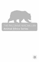 The Palgrave Macmillan Animal Ethics Series