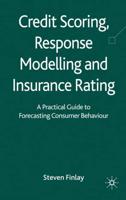 Credit Scoring, Response Modelling and Insurance Rating