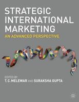 Strategic International Marketing : An Advanced Perspective