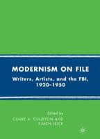 Modernism on File: Writers, Artists, and the FBI, 1920-1950