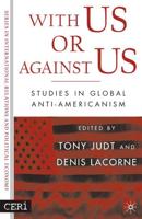 With Us or Against Us: Studies in Global Anti-Americanism