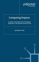 Comparing Empires: European Colonialism from Portuguese Expansion to the Spanish-American War