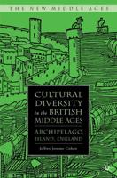 Cultural Diversity in the British Middle Ages: Archipelago, Island, England