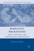 Romantic Migrations: Local, National, and Transnational Dispositions