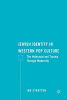 Jewish Identity in Western Pop Culture: The Holocaust and Trauma Through Modernity
