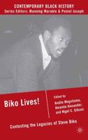 Biko Lives! : Contesting the Legacies of Steve Biko