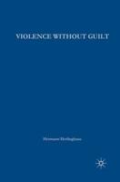 Violence Without Guilt