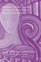 Bridging the Gap Between Theory and Practice in Educational Research: Methods at the Margins
