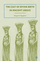 The Cult of Divine Birth in Ancient Greece