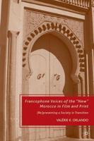 Francophone Voices of the "New" Morocco in Film and Print