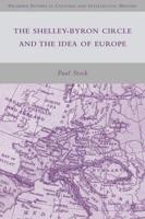 The Shelley-Byron Circle and the Idea of Europe