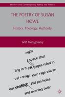 The Poetry of Susan Howe: History, Theology, Authority
