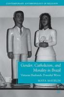 Gender, Catholicism, and Morality in Brazil