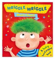 Wriggle Wriggle, What's That?