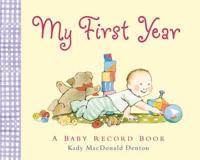 My First Year: A Baby Record Book