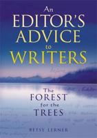 The Forest for the Trees: An editor's advice to writers