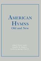 American Hymns Old and New