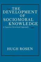 The Development of Sociomoral Knowledge