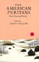 The American Puritans, Their Prose and Poetry