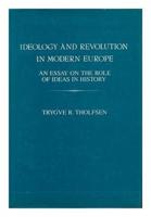 Ideology and Revolution in Modern Europe