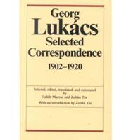 Georg Lukács, Selected Correspondence 1902-1920