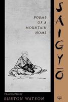 Saigyo, Poems of a Mountain Home