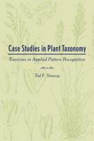Case Studies in Plant Taxonomy