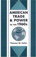 American Trade and Power in the 1960'S