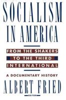 Socialism in America from the Shakers to the Third International