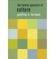 The Fateful Question of Culture