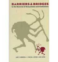 Barriers and Bridges to the Renewal of Ecosystems and Institutions